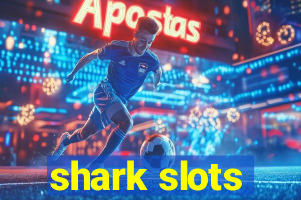 shark slots